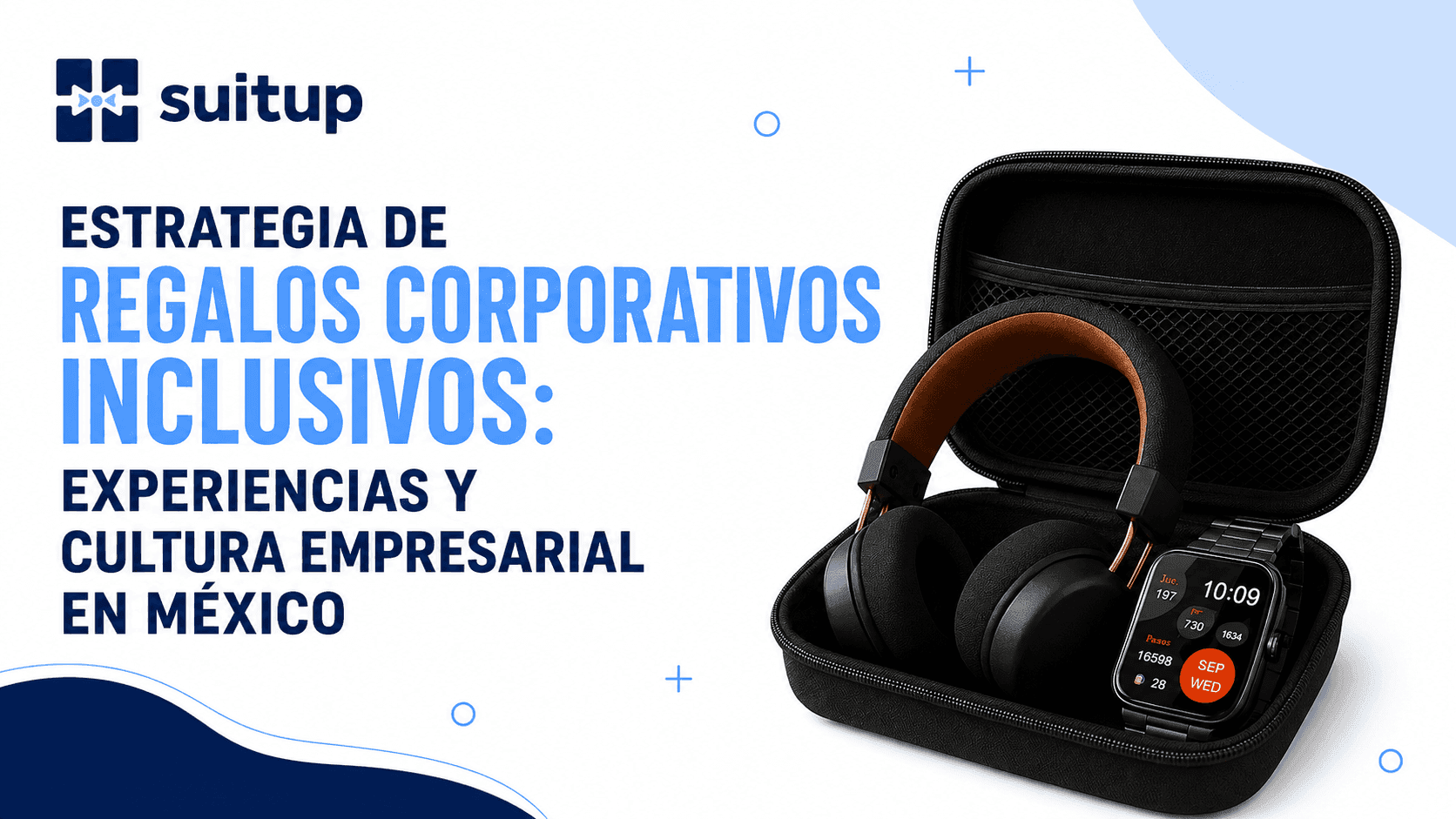 Estrategia De Regalos Corporativos Inclusivos: Experiencias Y Cultura Empresarial En México