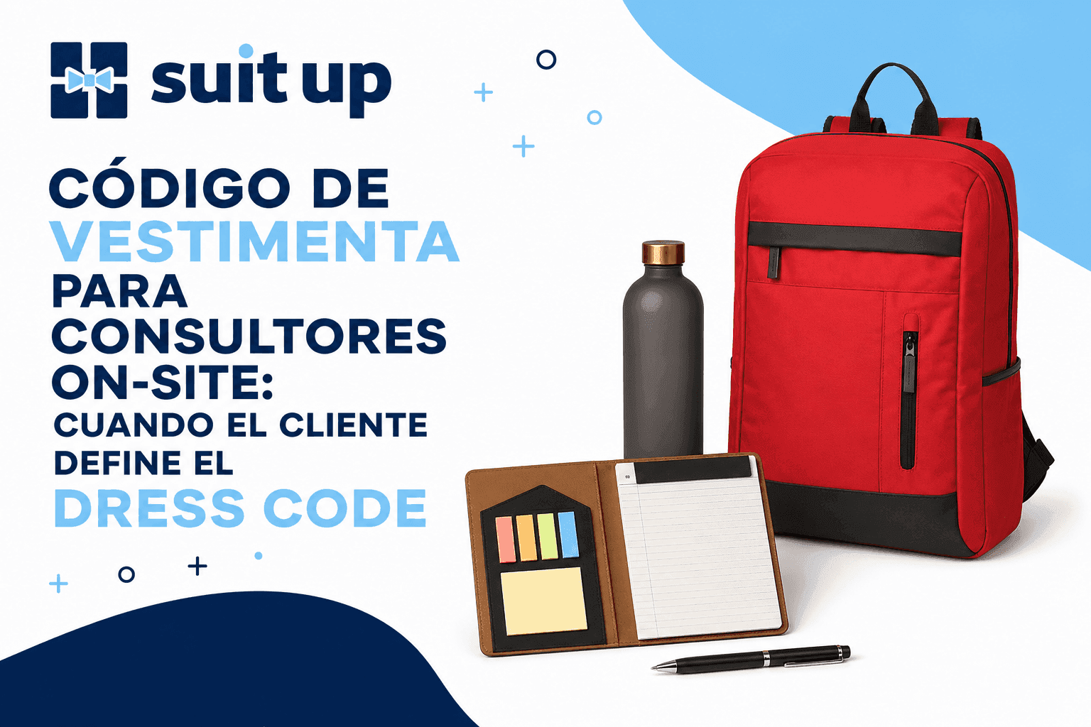 Código De Vestimenta Para Consultores On-Site: Cuando El Cliente Define El Dress Code