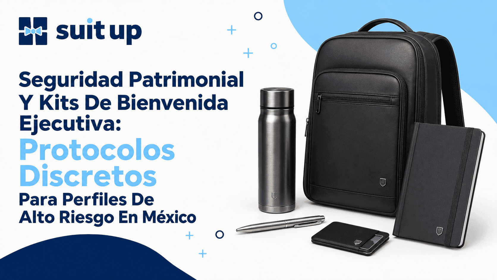 Seguridad Patrimonial en México: Protocolos y Kits de Alto Riesgo